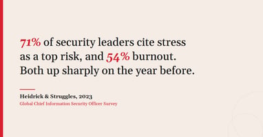 Why CISO stress is less about technology and more about leading people.